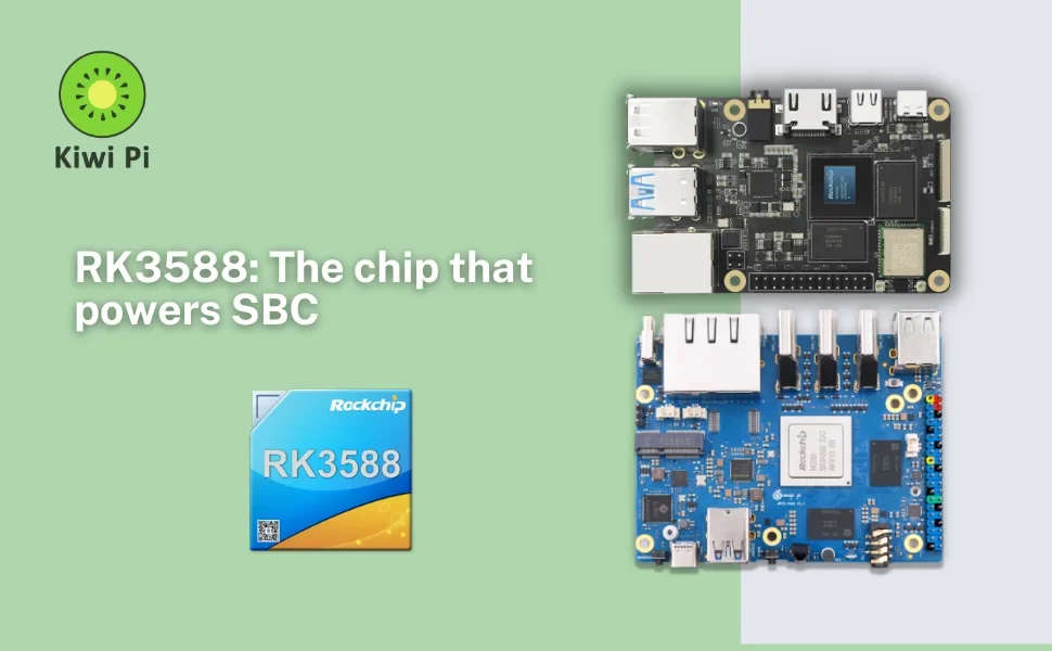 RK3588: The chip that powers SBC