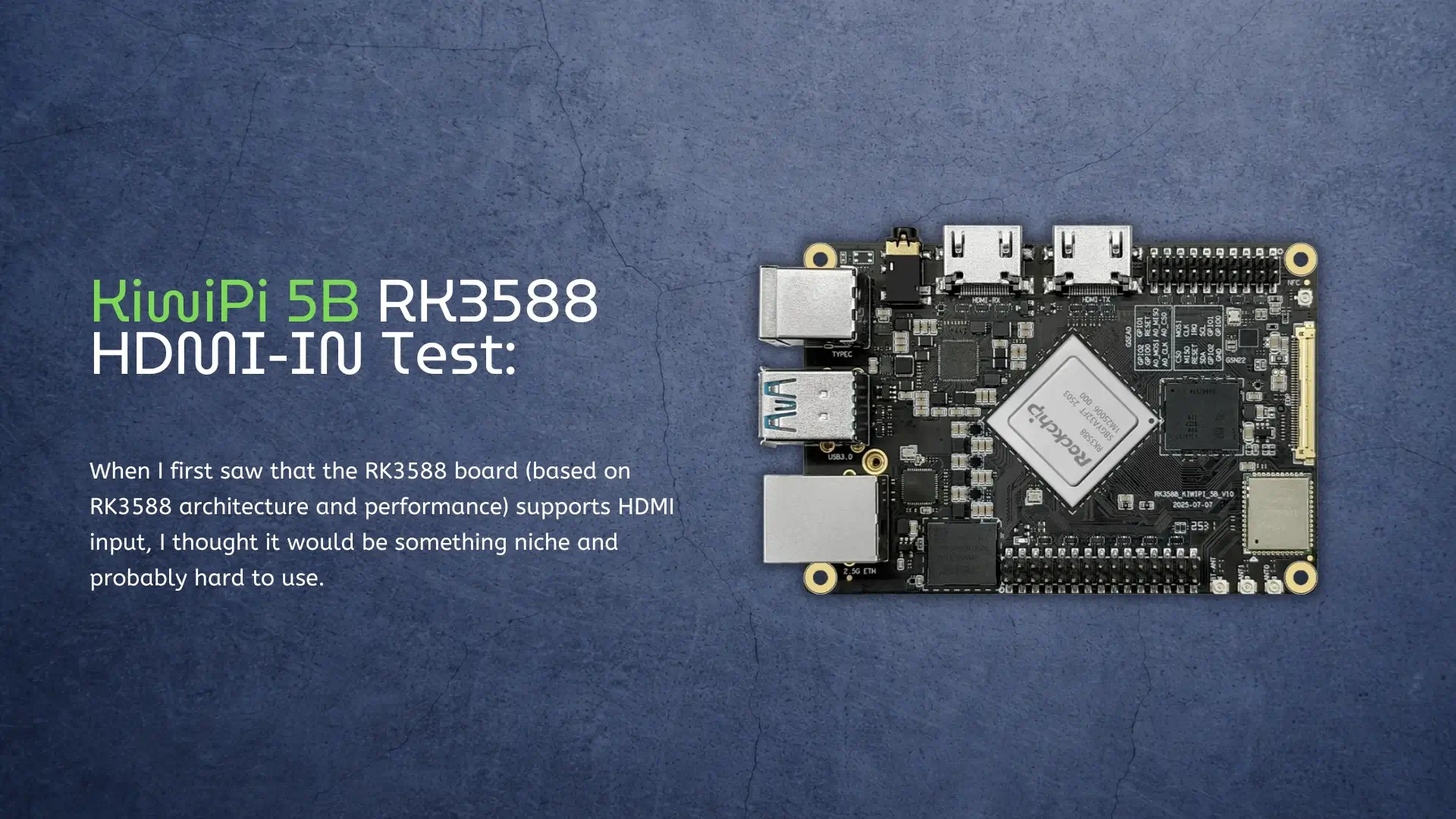 KiwiPi 5B RK3588 HDMI-IN Test