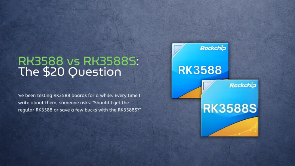 RK3588 vs RK3588S