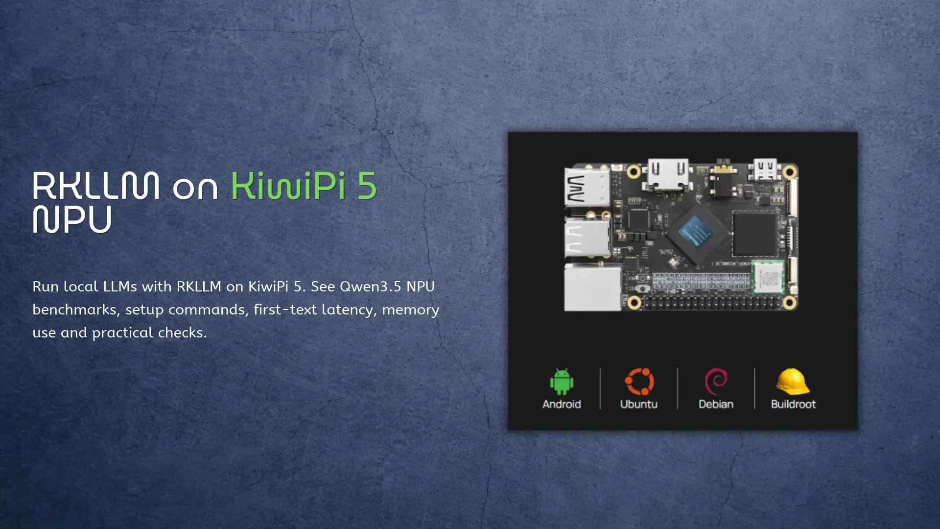 RKLLM: Run Qwen3.5 on a Rockchip SBC (KiwiPi 5)